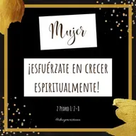 Mujer, esfuérzate en crecer espiritualmente