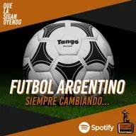Fútbol Argentino. Vos siempre cambiando, ya no cambiás más...