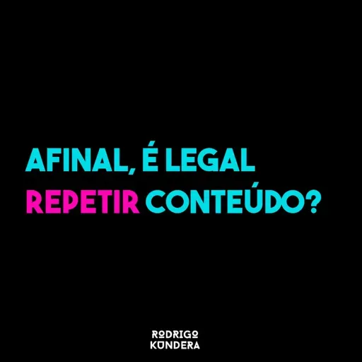 Afinal, devo repetir o meu conteúdo?