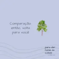 S08EP328 - Comparação então, volta para você