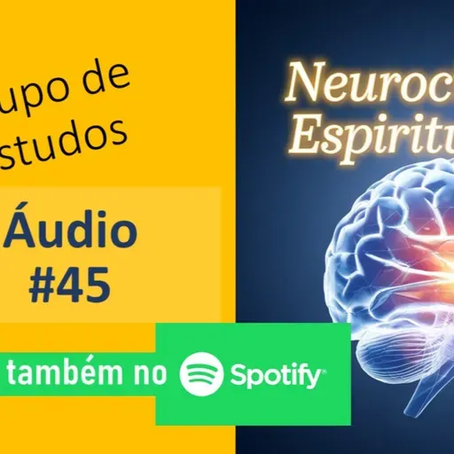 Neuro & Esp #45 (Senso de realidade), com Carlos Pianta