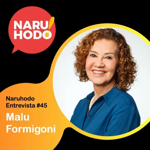 Naruhodo Entrevista #45: Malu Formigoni