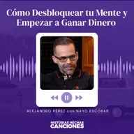 550. Cómo Desbloquear tu Mente y Empezar a Ganar Dinero