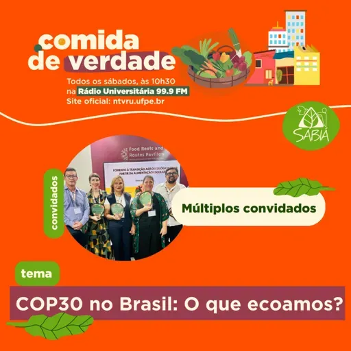 COP30 no Brasil: O que ecoamos? | Comida de Verdade