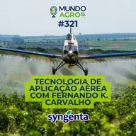 #EP321 MAP Tecnologia de aplicação aérea com Fernando K. Carvalho