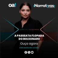 A passeata flopada do Jair Bolsonaro | Narrativas #430 com Madeleine Lacsko