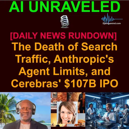 [AI DAILY NEWS RUNDOWN] The Death of Search Traffic, Anthropic's Agent Limits, and Cerebras' $107B IPO (May 14 2026)