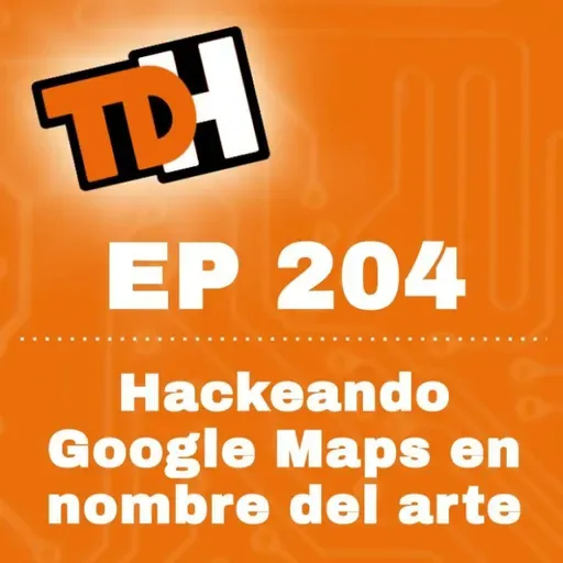 204 Hackeando Google Maps en nombre del arte