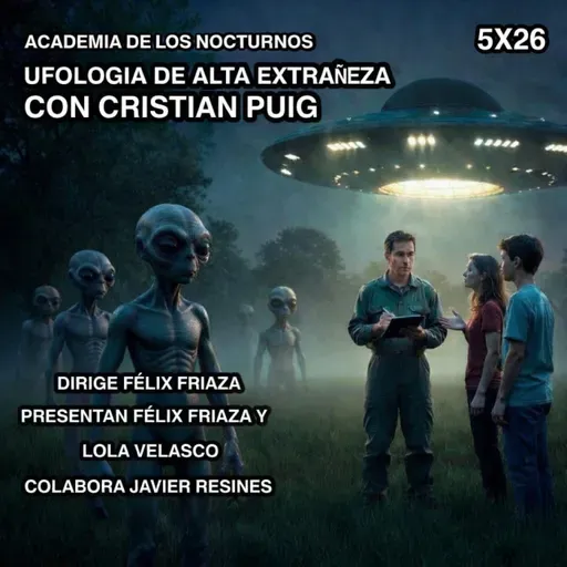 5X26 - Ufología de Alta Extrañeza con Cristian Puig