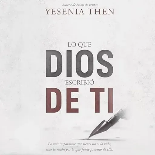 Lo que Dios escribió de ti - Yesenia Then