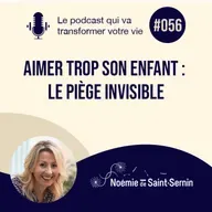 Quand aimer trop devient un piège : pourquoi l’amour sans limites fragilise votre enfant (et vous épuise)