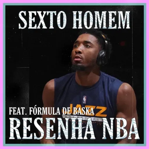 Resenha NBA: Os gigantes da LA, All-Star Weekend, e Fórmula de Baska