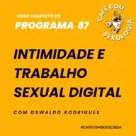 Intimidade e trabalho sexual digital - Participação de Cristiane de Melo - Vídeo do programa 87