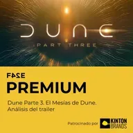 Dune: Parte 3 | El Mesías de Dune | Análisis del trailer | FASE PREMIUM - Episodio exclusivo para mecenas