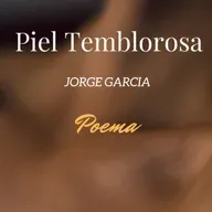 Piel Temblorosa - Poema delicado