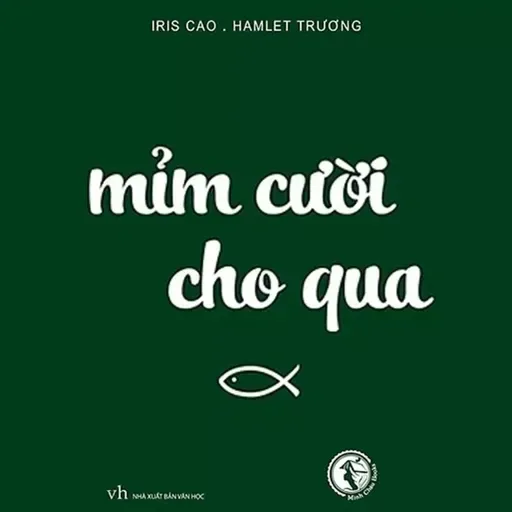 Sách nói Mỉm Cười Cho Qua - Hamlet Trương | Voiz FM