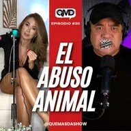 S3E30: El Abuso Animal, ¿Porqué los seres humanos somos tan crueles?