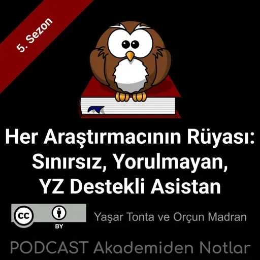 Akademiden Notlar 143: Her Araştırmacının Rüyası: Sınırsız, Yorulmayan, Yapay Zekâ Destekli Asistan