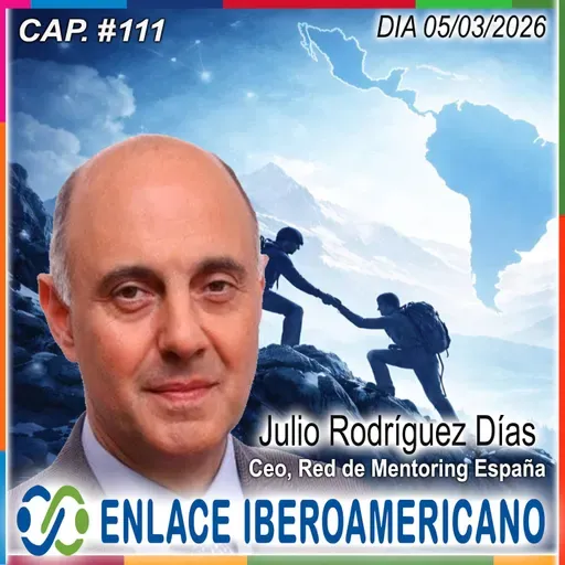 #111 « Prof.Julio Rodríguez: " la red de mentoring" y su certificación»