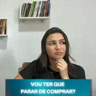 Organizar as FINANÇAS significa ter que PARAR de COMPRAR?