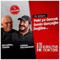 Peki ya Gerçek Senin Gerçeğin Değilse... / Konuk: Ertuğrul Özkök