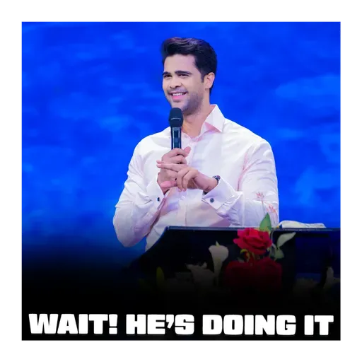Wait! He’s doing it