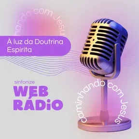 Caminhando com Jesus à Luz da Doutrina Espírita