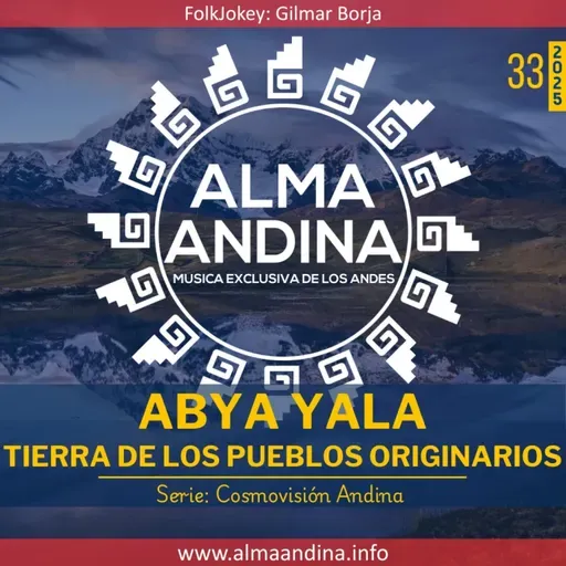 33-25. Alma andinA - 28 setiembre 2025 [Abya Yala - La tierra de los pueblos originarios]