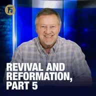Revival and Reformation, Part 5 | Give Him 15: Daily Prayer with Dutch | November 6, 2025