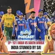 EP - 101 | 2024-la Celebration, 2026-la Shock! 💔 India vs SA: What Went Wrong?  | Tamil Cricket Podcast