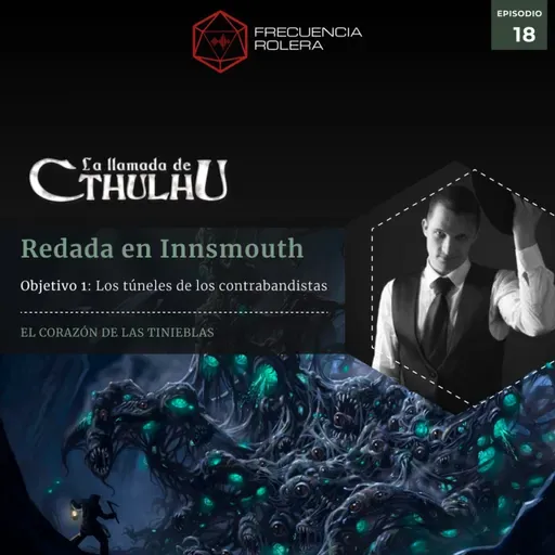 La llamada de Cthulhu - Redada en Innsmouth - Objetivo 1. 3° parte: Los túneles de los contrabandistas (18/20)