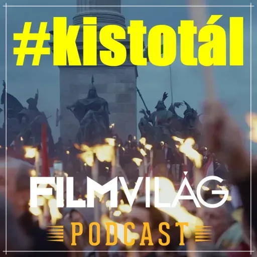 Kistotál: Miért mennek ekkorát a magyar filmek?