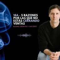 184.- 5 razones por las que no estás cerrando ventas