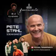 #772 - Pete Stahl | Scream Band DC | Francamente especial com Fila Benário