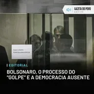 Editorial: Bolsonaro, o processo do “golpe” e a democracia ausente