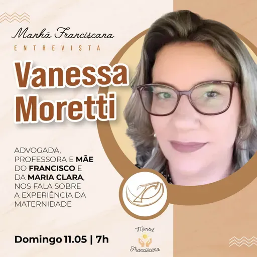Manhã Franciscana | Programa 316 | 11.05.2025