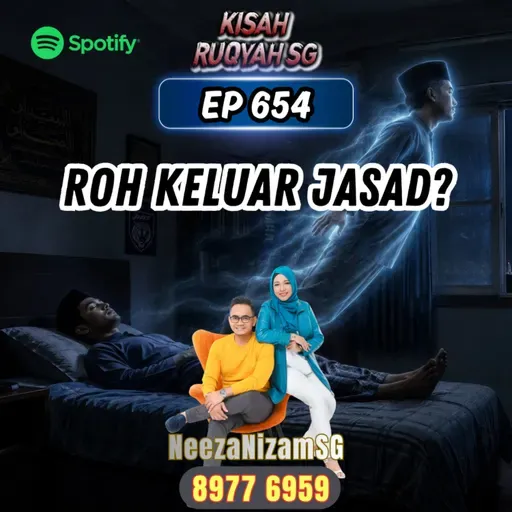 Ep 654: Roh Keluar Jasad?