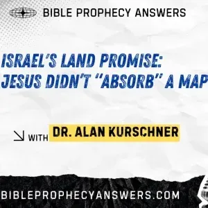 Israel’s Land Promise: Jesus Didn’t “Absorb” a Map
