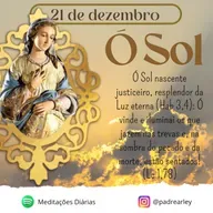 Óh Oriens....Sol de justiça - 5ª antífona.