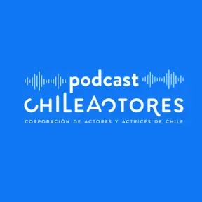 Podcast Chileactores