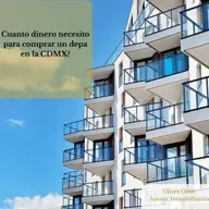 Cuanto Dinero necesito para comprar un Depa en la CDMX?