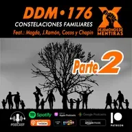 DDM 176 - Constelaciones Familiares Pt.2