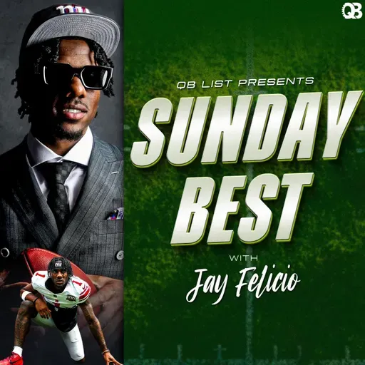 QB List Presents: Sunday Best Podcast with Jay Felicio | Week8