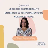 78. ¿Por qué es importante entender el temperamento de nuestros hijos?
