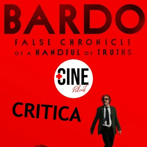 Crítica de 'Bardo, falsa crónica de unas cuantas verdades' (2022) - Sin spoilers - Netflix