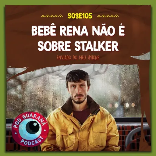 Bebê Rena NÃO é sobre Stalker