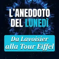 Da Lavoisier alla Tour Eiffel - Aneddoto del Lunedì #37