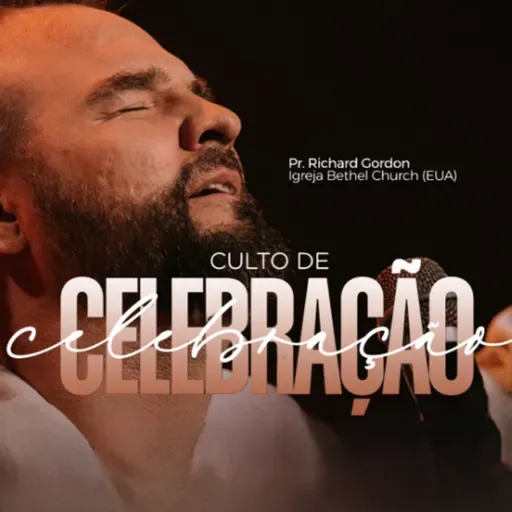 Culto de Celebração com Pr. Richard Gordon