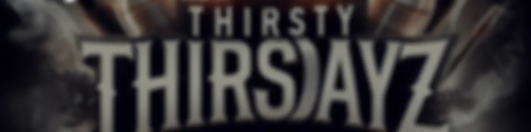 #ThirstyThirsdayz Unsigned Artist Podcast