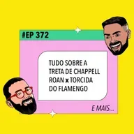 #372 Tudo sobre a treta de Chappell Roan x Torcida do Flamengo